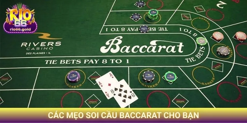 Baccarat Rio66 - Cẩm Nang Chiến Thắng Từ A Đến Z 4 Các mẹo soi cầu Baccarat cho bạn