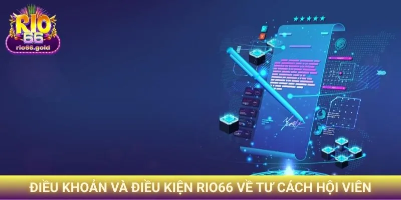 Điều khoản và điều kiện Rio66 về tư cách hội viên