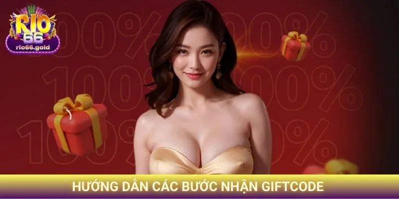 Hướng dẫn các bước nhận Giftcode 