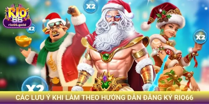 Các lưu ý khi làm theo Hướng dẫn Đăng ký Rio66