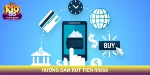 hướng dẫn rút tiền Rio66