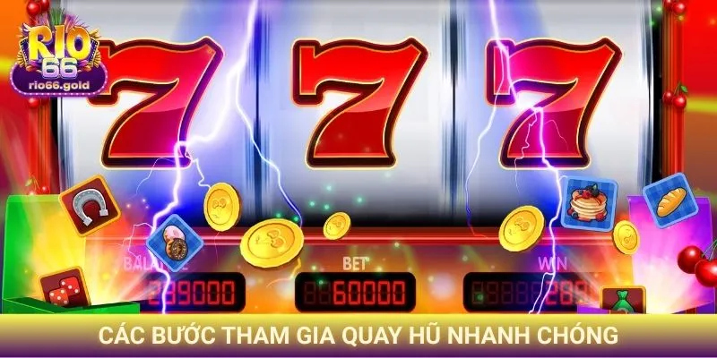 Các bước tham gia quay hũ nhanh chóng